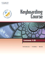 Keyboarding Course: Lessons 1-25 – Spiralbound (2006) by Susie H VanHuss, Connie M Forde, Donna L Woo