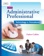 The Administrative Professional: Technology & Procedures