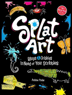 Splat Art: Blops and Dribbles in Need of Your Scribbles