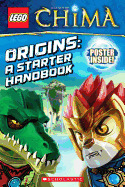 Lego(r) Legends of Chima: Origins: A Starter Handbook