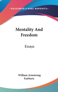 Mentality and Freedom: Essays