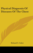 Physical Diagnosis of Diseases of the Chest