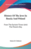 History of the Jews in Russia and Poland: From the Earliest Times Until the Present Day