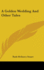 A Golden Wedding and Other Tales