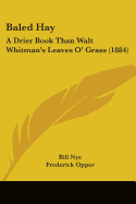 Baled Hay: A Drier Book Than Walt Whitman's 