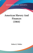 American Slavery and Finances (1864)
