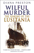 Wilful Murder: The Sinking of the Lusitania