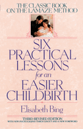 Six practical lessons for an easier childbirth
