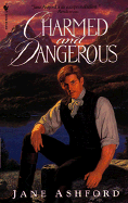 Charmed and Dangerous