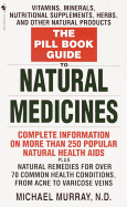 The Pill Book Guide to Natural Medicines: Vitamins, Minerals, Nutritional Supplements, Herbs, and Other Natural Products