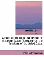 Second International Conference of American States: Message from the President of the United States