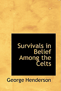 Survivals in Belief Among the Celts