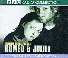 Romeo and Juliet: A BBC Radio 3 Full-cast Dramatisation. Starring Douglas Henshall & Cast