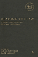 Reading the Law: Studies in Honour of Gordon J. Wenham