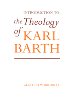 An Introduction to the Theology of Karl Barth