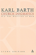 Church Dogmatics, Volume 10: The Doctrine of God, Volume II.2 (32-33)