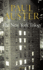 The New York Trilogy: "City of Glass", "Ghosts" and "Locked Room"