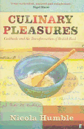 Culinary Pleasures: Cook Books and the Transformation of British Food