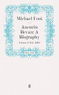 Aneurin Bevan: 1945-1960 v. 2: A Biography