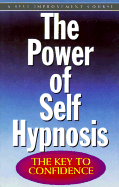 Power of Self-Hypnosis: The Key to Confidence