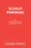 The Scarlet Pimpernel: A Play