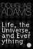 Life, the Universe and Everything