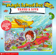 Magic School Bus Takes a Dive: A Book about Coral Reefs