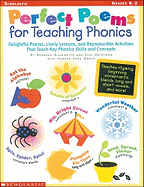Perfect Poems for Teaching Phonics: Delightful Poems, Lively Lessons, and Reproducible Activities That Teach Key Phonics Skills and Concepts