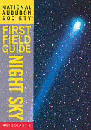 National Audubon Society First Field Guide: Night Sky