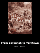 From Savannah to Yorktown: The American Revolution in the South