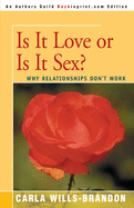 Is It Love or is It Sex?: Why Relationships Don't Work