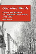 Operative Words: Essays and Reviews on Literature and Culture, 1981
