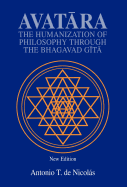 Avatara: The Humanization of Philosophy Through the Bhagavad Gita
