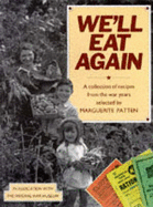 We'll Eat Again: A Collection of Recipes from the War Years