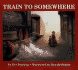 Train to Somewhere