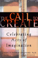The Call to Create: Celebrating Acts of Imagination