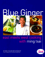 Blue Ginger: East Meets West Cooking with Ming Tsai