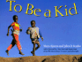 To be a kid