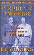 Comrades: Brothers, Fathers, Heroes, Sons, Pals