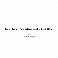 This Photo Was Intentionally Left Blank