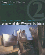 Sources of the Western Tradition, Vol. 2: From the Renaissance to the Present Marvin Perry, Theodore H. Von Laue