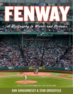 Fenway: A Biography in Words and Pictures