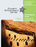 Student Achievement Series: The Enduring Vision: A History of the American People, Volume I: To 1877