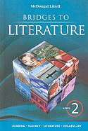 Bridges to Literature, Level 2: Reading, Fluency, Literature, Vocabulary