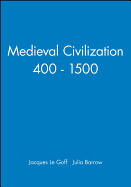 Medieval Civilization, 400-1500
