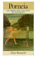 Porneia: On Desire and the Body in Antiquity