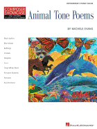 Animal Tone Poems: Intermediate Piano Solos Hlspl Composer Showcase