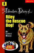 Heroes & Helpers Adventure Diaries-#8 Riley, the Rescue Dog!