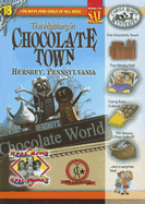 The Mystery in Chocolate Town: Hershey, Pennsylvania