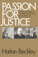 Passion for Justice: Retrieving the Legacies of Walter Rauschenbusch, John A. Ryan, and Reinhold Niebuhr